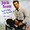 Jack Scott - Touch Me Baby I Go Hog Wild 1957 - 1960 CD (Uk)