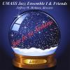 UMass Jazz Ensemble I & Friends - Jazz For The Holidays CD