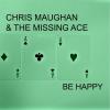 Chris Maughan - Be Happy CD (CDRP)