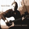 Kevin Dolan - Burning Bridges CD (CDRP)