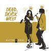 Dead Rock West - Glitter & Gold CD
