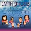 Smith Singers - I Know What Prayer Can Do CD (CDRP)