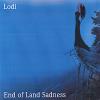 Lodi - End Of Land Sadness CD