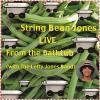 String Bean Jones (with the Lefty Jones Band) - -String Bean Jones: Live from th