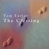 Tom Taylor - Crossing CD