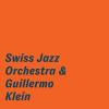 Sunny Side Swiss jazz orchestra - swiss jazz orchestra & guillermo klein cd