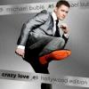 Michael Buble - Crazy Love: Hollywood Edition CD (Uk)