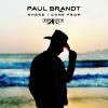 Paul Brandt - Where I Come From 1996-2016 CD