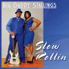 Big Daddy Stallings - Slow Rollin CD