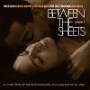 Between The Sheets 1 CD