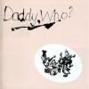 Daddy Cool - Daddy Who CD (40th Anniversary Edition)