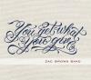 Brown, Zac Band - You Get What You Give CD