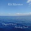 Rik Marston - Digital Heart Analog Soul CD (CDRP)