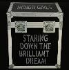 Indigo Girls - Staring Down The Brilliant Dream CD