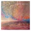Conrad Praetzel - Adventures Into Somethingness CD (CDRP)
