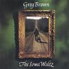 Greg Brown - Iowa Waltz - 40 Anniversary CD (Anniversary Edition; Reissue)