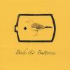 Birds & Batteries - Selections From Nature vs. Nature CD