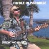 Drew Womack - Haole In Paradise CD