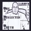 Larry P. - Neglected Truth CD