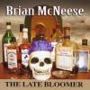 Brian McNeese - Late Bloomer CD