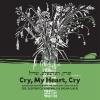 Lurje, Sasha / Slepovitch, Zisl - Cry My Heart Cry - Songs From Testimonies In V
