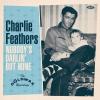 Charlie Feathers - Nobody's Darlin But Mine: The Goldwax Recordings 7 Vinyl Sin