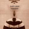 Justin Piper - Neatness CD