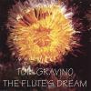 Tom Gravino - Flute's Dream CD