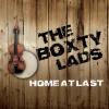 Boxty Lads - Home at Last CD