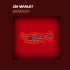 Jim Manley - Branded CD