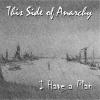 This Side of Anarchy - I Have A Plan CD (CDRP)