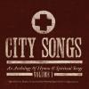 City Fellowship Band - City Songs: An Anthology Of Hymns & Spiritual Song CD