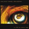 Holland Tunnel Orchestra - Life In Life's Time CD