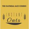Oatmeal Jazz Combo - Instant Oats CD