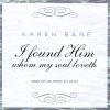 Karen Bane - I Found Him Whom My Soul Loveth CD