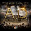 A.D. The Bible Contunes: Worship Anthems CD
