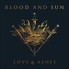 Blood & Sun - Love & Ashes CD