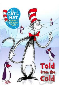 The Cat in the Hat Knows a Lot About That! Told From the Cold movie