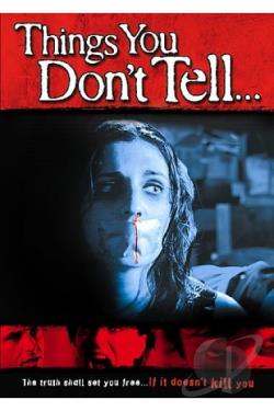 Things You Don't Tell... movie