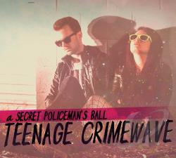 A Secret Policemans Ball  Teenage Crimewave