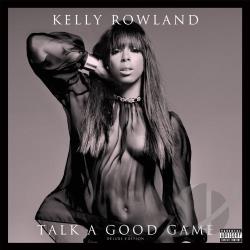 Kelly Rowland  Talk a Good Game