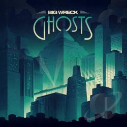 Big Wreck – Ghosts