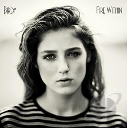 Birdy  Fire Within