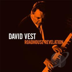 David Vest  Roadhouse Revelation