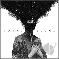 Royal Blood – Royal Blood