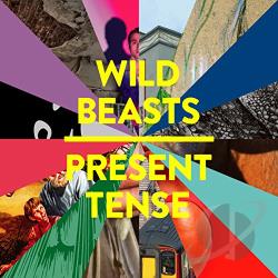 Wild Beasts  Present Tense