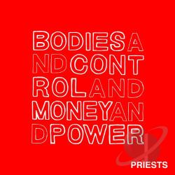 Priests  Bodies and Control and Money and Power